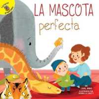 La Mascota Perfecta : The Perfect Pet (Family Time)