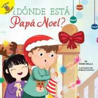 ¿Dónde Está Papá Noel? : Where Is Santa? (My Adventures)