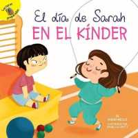 El Día de Sarah En El Kínder : Sarah's Day in Kindergarten (School Days)