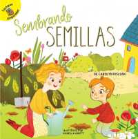 Sembrando Semillas : Planting Seeds (Seasons around Me) （Library Binding）