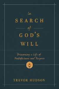 In Search of God's Will : Discerning a Life of Faithfulness and Purpose