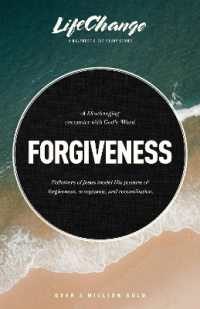 Forgiveness : A Bible Study on Releasing Wrongs and Restoring Relationships (Lifechange)
