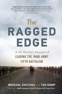 The Ragged Edge : A US Marine's Account of Leading the Iraqi Army Fifth Battalion