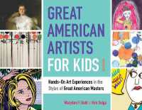 Great American Artists for Kids : Hands-On Art Experiences in the Styles of Great American Masters （Second）