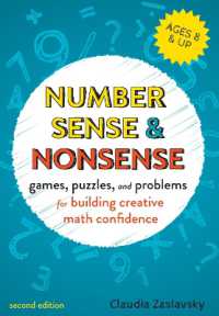 Number Sense and Nonsense : Games, Puzzles, and Problems for Building Creative Math Confidence （Second）