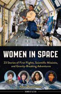 Women in Space : 23 Stories of First Flights, Scientific Missions, and Gravity-Breaking Adventures (Women of Action)