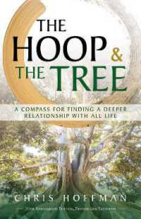 The Hoop and the Tree : A Compass for Finding a Deeper Relationship with All Life （2ND）