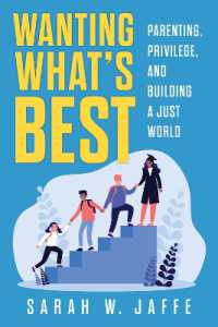 Wanting What's Best : Parenting, Privilege, and Building a Just World