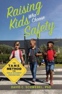 Raising Kids Who Choose Safety : The TAMS Method for Child Accident Prevention