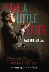 Have a Little Faith : The John Hiatt Story