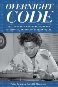 Overnight Code : The Life of Raye Montague, the Woman Who Revolutionized Naval Engineering