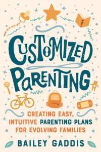 Customized Parenting : Creating Easy, Intuitive Parenting Plans for Evolving Families