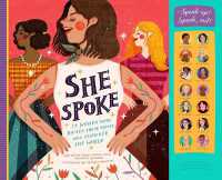 She Spoke : 14 Women Who Raised Their Voices and Changed the World