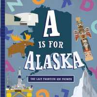 A Is for Alaska （Board Book）