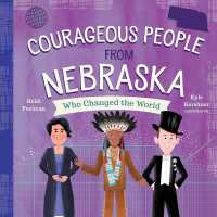 Courageous People from Nebraska Who Changed the World （Board Book）