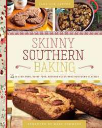 Skinny Southern Baking : 65 Gluten-Free, Dairy-Free, Refined Sugar-Free Southern Classics