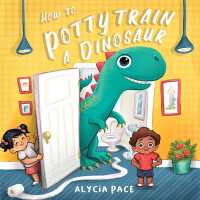How to Potty Train a Dinosaur （Board Book）