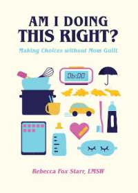 Am I Doing This Right? : Making Choices without Mom Guilt