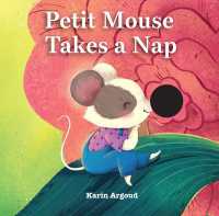 Petite Mouse Takes a Nap （Board Book）