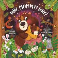 Why, Mommy? Why? (Curious Cubs) （Board Book）