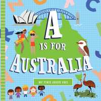 A Is for Australia : A Board Book （Board Book）