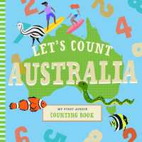 Let's Count Australia : My First Aussie Counting Book (Let's Count Regional Board Books) （Board Book）