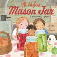 M Is for Mason Jar : A Homesteading Alphabet