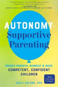 Autonomy-Supportive Parenting : Reduce Parental Burnout and Raise Competent, Confident Children