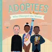 Adoptees Who Changed the World : A Board Book (People Who Changed the World) （Board Book）