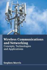 Wireless Communications and Networking : Concepts, Technologies and Applications