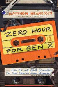 Zero Hour for Gen X : How the Last Adult Generation Can Save America from Millennials