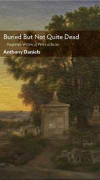 Buried but Not Quite Dead : Forgotten Writers of Pere Lachaise