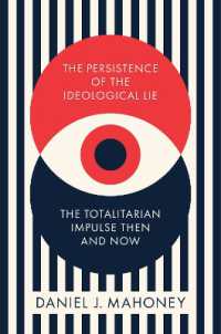 The Persistence of the Ideological Lie : Overcoming Despotism Old and New