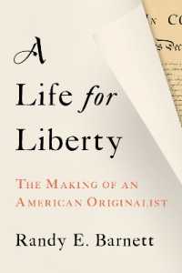 A Life for Liberty : The Making of an American Originalist