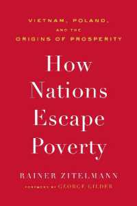 How Nations Escape Poverty : Vietnam, Poland, and the Origins of Prosperity