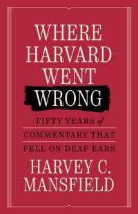 Where Harvard Went Wrong : Fifty Years of Commentary that Fell on Deaf Ears