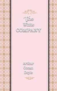 The White Company (Best Arthur Conan Doyle Books)
