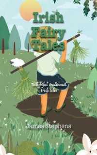 Irish Fairy Tales (Delightful Traditional Stories Collection)