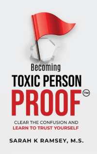 Becoming Toxic Person Proof : Clear the Confusion and Learn to Trust Yourself