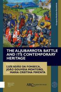 The Aljubarrota Battle and Its Contemporary Heritage (European Medieval Battlefields)