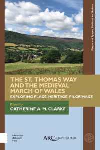 The St. Thomas Way and the Medieval March of Wales : Exploring Place, Heritage, Pilgrimage (Places and Spaces, Medieval to Modern)