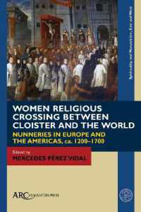 Women Religious Crossing between Cloister and the World : Nunneries in Europe and the Americas, ca. 1200-1700 (Spirituality and Monasticism, East and West)