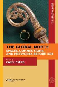The Global North : Spaces, Connections, and Networks before 1600 (The Medieval Globe Books)
