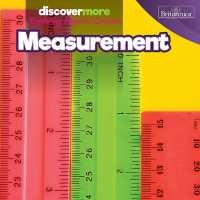 Measurement (Discover More: Exploring Physical Science) （Library Binding）
