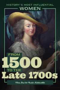 From 1500 to the Late 1700s--Mira Bai to Marie-Antoinette (History's Most Influential Women) （Library Binding）