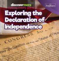 Exploring the Declaration of Independence (Discover More: Exploring Primary Sources)