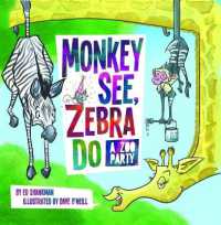 Monkey See, Zebra Do : A Zoo Party (Shankman & O'neill)