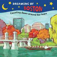 Dreaming of Boston : Counting Down around the Town (Dreaming Of...) （Board Book）