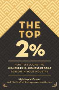 The Top 2 Percent : How to Become the Highest-Paid, Highest-Profile Person in Your Industry