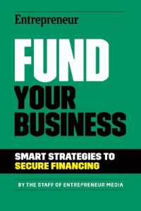 Fund Your Business : Smart Strategies to Secure Financing